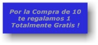 PROMOCION: 10x1=11, Por la compra de 10 unidades del mismo producto obtendrs automticamente UNA IGUAL totalmente GRATIS !